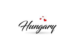 Hungary name country word with three red love heart. Creative typography logo icon design vector