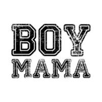 Boy Mama, Mothers day Silhouette typography design vector, Black typography vector