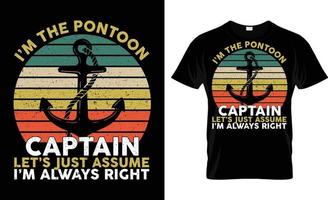 I'm The Pontoon Captain Let's Just Assume I'm Always Right vector