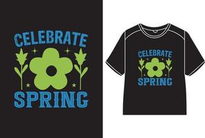 Celebrate spring T-Shirt Design vector