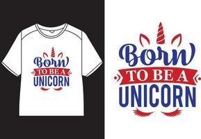Born to be a unicorn T-Shirt Design vector