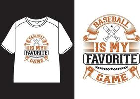 Baseball is my favorite game T-Shirt Design vector