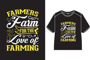 Farmers farm for the love of farming vector