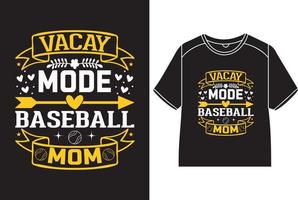 Vacaciones modo béisbol mamá camiseta diseño vector