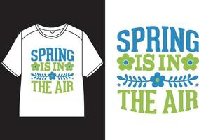 Spring is in the air T-Shirt Design vector