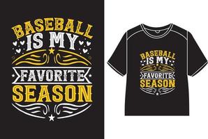 Baseball is my favorite season T-Shirt Design vector