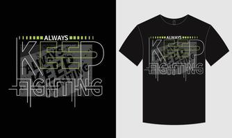 Motivational t-shirt design and typographic design vector