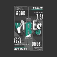 Berlina Alemania, bueno vibraciones solamente texto marco gráfico t camisa impresión