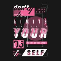 don't limit yourself text frame graphic typography vector t shirt print