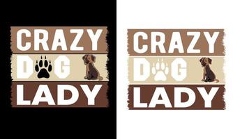 Crazy dog lady t shirt design vector