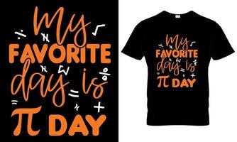 My favourite day is pi day, pi t shirt , mathe, science vector