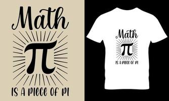 Math is a peace of pi. pi day t shirt design vector