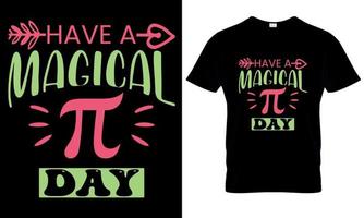 tener un mágico Pi día. Pi día t camisa, Ciencias , matemáticas día vector
