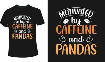 motivado por cafeína y pandas tipografía camiseta diseño vector