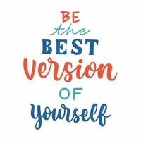 vector quote. be the best version of yourself isolated on white background