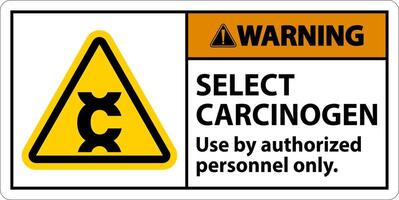 Warning Select Carcinogen Label On White Background vector