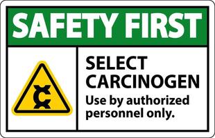 Safety First Select Carcinogen Label On White Background vector