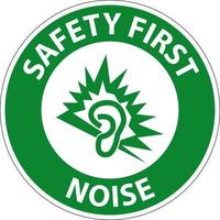 Safety First Noise Symbol Sign On White Background vector