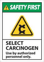 Safety First Select Carcinogen Label On White Background vector