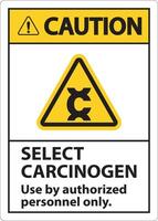 Caution Select Carcinogen Label On White Background vector