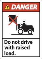 Danger Forklift Symbol, Do Not Drive With Raised Load vector