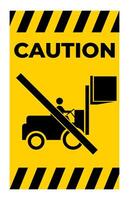 Warning Forklift Symbol, Do Not Drive With Raised Load vector