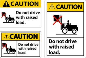 Caution Forklift Symbol, Do Not Drive With Raised Load vector