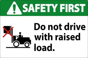 Safety First Forklift Symbol, Do Not Drive With Raised Load vector