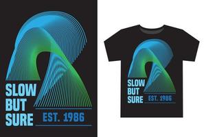 Slow but sure modern typography with abstract lines illustration for t shirt design vector