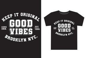 Keep it original good vibes varsity typography t shirt design vector