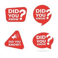 Set of did you know with red speech bubble and label vector