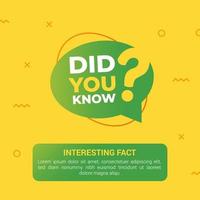 Did you know with big question mark and green speech bubble on yellow background vector