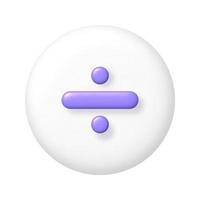 Math 3D icon. Purple arithmetic division sign on white round button. 3d realistic design element. vector