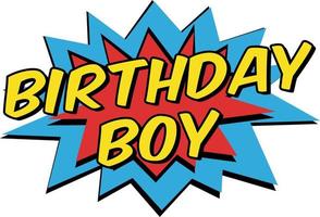 Birthday Boy Vector Art, Icons, and Graphics for Free Download