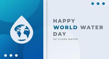 Happy World Water Day Celebration Vector Design Illustration for Background, Poster, Banner, Advertising, Greeting Card