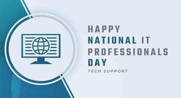 Happy National IT Professionals Day Celebration Vector Design Illustration. Template for Background, Poster, Banner, Advertising, Greeting Card or Print Design Element