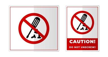 Do not unscrew vector caution sign, no repairing Sign Label Symbol Icon Vector Illustration