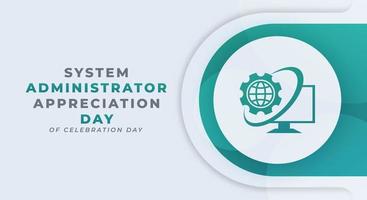 Happy System Administrator Appreciation Day Celebration Vector Design Illustration for Background, Poster, Banner, Advertising, Greeting Card