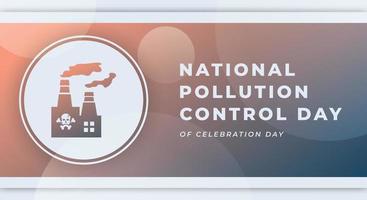 Happy National Pollution Control Day Celebration Vector Design Illustration for Background, Poster, Banner, Advertising, Greeting Card