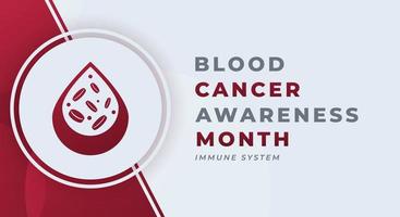 Happy Blood Cancer Awareness Month Celebration Vector Design Illustration for Background, Poster, Banner, Advertising, Greeting Card