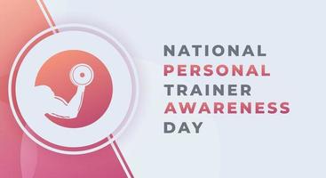 Happy National Personal Trainer Awareness Day January Celebration Vector Design Illustration. Template for Background, Poster, Banner, Advertising, Greeting Card or Print Design Element