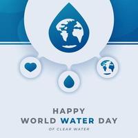 Happy World Water Day Celebration Vector Design Illustration for Background, Poster, Banner, Advertising, Greeting Card