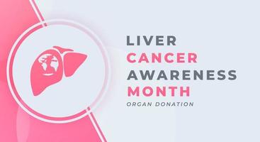 Happy Liver Cancer Awareness Month Celebration Vector Design Illustration for Background, Poster, Banner, Advertising, Greeting Card