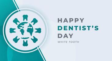 ilustración de diseño de vector de celebración de día de dentistas feliz. plantilla para fondo, afiche, pancarta, publicidad, tarjeta de felicitación o elemento de diseño de impresión