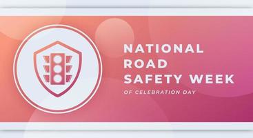 Happy National Road Safety Week Celebration Vector Design Illustration for Background, Poster, Banner, Advertising, Greeting Card