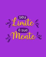 inspirador letras frase en brasileño portugués. Traducción - tu límite es tu mente. vector