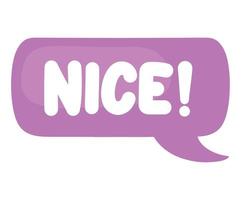 speech bubble with nice lettering vector