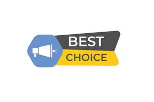 Best Choice Button. web template, Speech Bubble, Banner Label Best Choice. sign icon Vector illustration