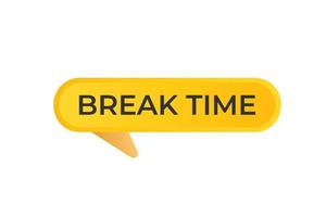 Break Time Button. Speech Bubble, Banner Label Don't Forgot vector