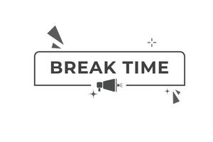 Break Time Button. Speech Bubble, Banner Label Don't Forgot vector